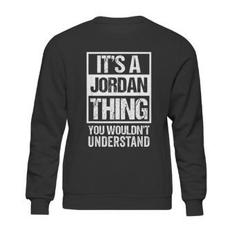 It Is A Jordan Thing You Wouldnt Understand Sweatshirt | Favorety