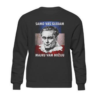 Josip Broz Tito Samo Vas Gledam I Am Watching You Sweatshirt | Favorety UK