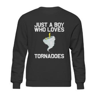 Just A Boy Who Loves Tornadoes Tornado Meteorologist Sweatshirt | Favorety