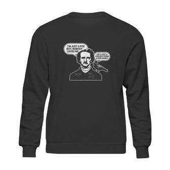 Im Just A Poe Boy Edgar Allan Poe Raven Sweatshirt | Favorety