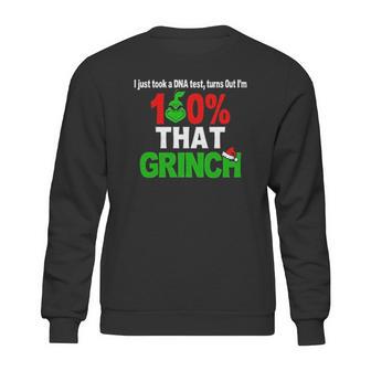 I Just Took A Dna Test Turns Out I Am 100 That Grinch Sweatshirt | Favorety DE