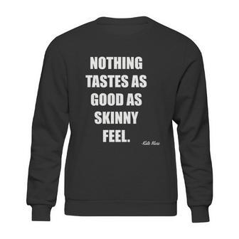 Kate Moss Quotes Sweatshirt | Favorety