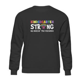 Kindergarten Strong No Matter The Distance Wifi School 2021 Sweatshirt | Favorety CA