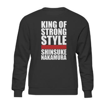 King Of Strong Style Shinsuke Nakamura Japan Sweatshirt | Favorety CA