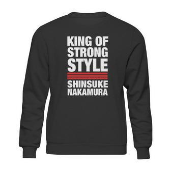 King Of Strong Style Shinsuke Nakamura Sweatshirt | Favorety