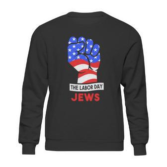 The Labor Day Jews Gift Sweatshirt | Favorety CA