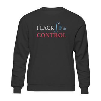 I Lack Impulse Control Funny Math Science Sweatshirt | Favorety