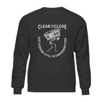 Loan Officer Gifts Mortgage Broker Underwriting Loans Sweatshirt | Favorety DE