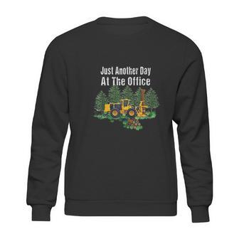 Logging Feller Buncher Driver Timber Just Another Day Sweatshirt | Favorety AU