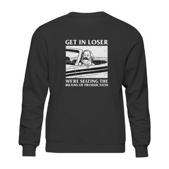 Get In Loser Karl Marx Product Communism Meme Sweatshirt | Favorety UK