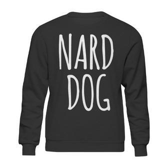 Love The Nard Dog From Andyandrew Bernard From The Office Sweatshirt | Favorety