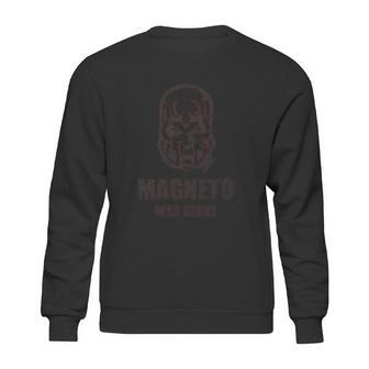 Magneto Was Right Sweatshirt | Favorety