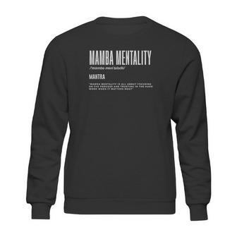 Mamba Mentality Motivational Quote Inspirational Definition Sweatshirt | Favorety