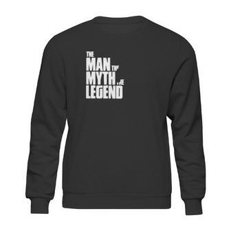 The Man The Myth The Legend Sweatshirt | Favorety AU