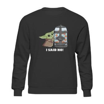 The Mandalorian The Child I Said No Egg Container Sweatshirt | Favorety CA