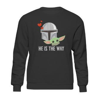 The Mandalorian And The Child He Is The Way Sweatshirt | Favorety CA