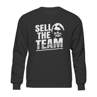 Martha Ford Sell The Team Shirt Sweatshirt | Favorety AU