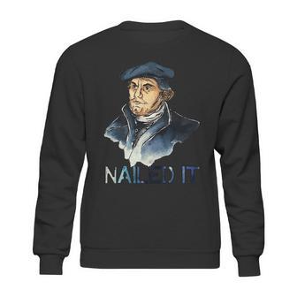 Martin Luther Nailed It Paint Stroke Sweatshirt | Favorety AU