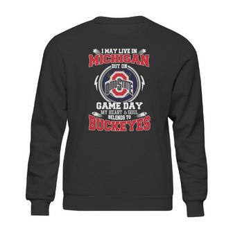 I May Live In Michigan But On Ohiostate Game Day Buckeyes Sweatshirt | Favorety AU