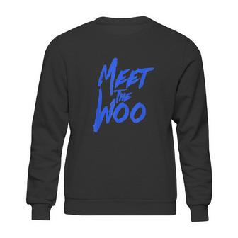 Meet The Woo For Hip Hop Music Fans Rap Lyrics Sweatshirt | Favorety CA