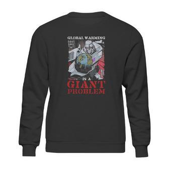 Megatron Global Warming Is A Giant Problem Sweatshirt | Favorety AU