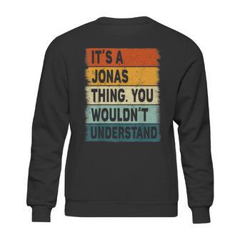 Mens Its A Jonas Thing - Jonas Name Personalized Sweatshirt | Favorety DE