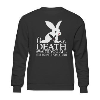 Monty Python Rabbit Death Awaits You All With Big Nasty Pointy Teeth Sweatshirt | Favorety DE