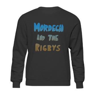 Mordecai And The Rigbys Sweatshirt | Favorety