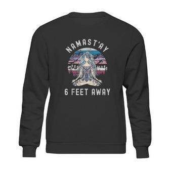 Namastay 6 Feet Away Social Distancing Design Sweatshirt | Favorety UK