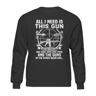 All I Need Is This Gun Popular Gift Sweatshirt | Favorety UK