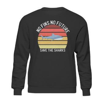 No Fins No Future Save The Sharks Family Love Shark Fin Sweatshirt | Favorety AU