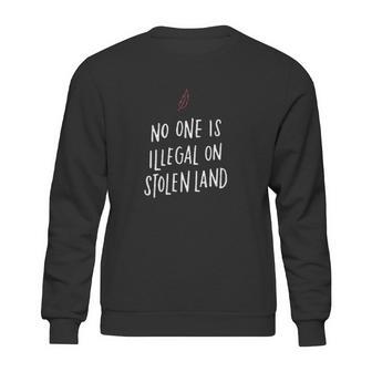 No One Is Illegal On Stolen Land Support American Indians Sweatshirt | Favorety UK