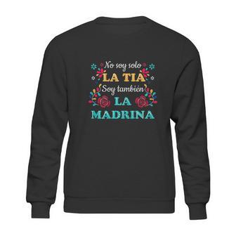 No Soy Solo La Tia Soy Tambien La Madrina Sweatshirt | Favorety AU