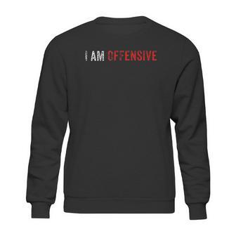 I Am Offensive | Cybersecurity Pentest Red Team Hacker Gift Sweatshirt | Favorety