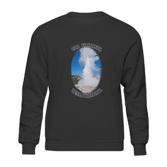 Old Faithful Geyser Yellowstone National Park Sweatshirt | Favorety UK