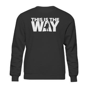 This Is The Way | The Mandalorian Series | Dopeyart Sweatshirt | Favorety UK