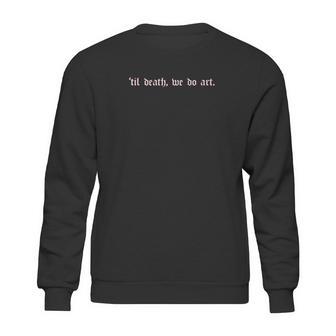 Outsider Til Death We Do Art Sweatshirt | Favorety CA