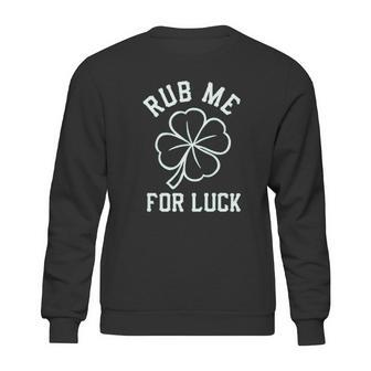 Panoware Irish St Patricks Day Rub Me For Luck Shamrock Sweatshirt | Favorety CA