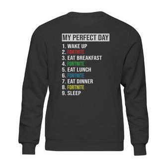 My Perfect Day Video Games Cool Gamer Play Fortnite All Day 2020 Sweatshirt | Favorety