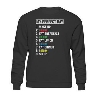 My Perfect Day Video Games Cool Gamer Play Roblox All Day 2020 Sweatshirt | Favorety DE