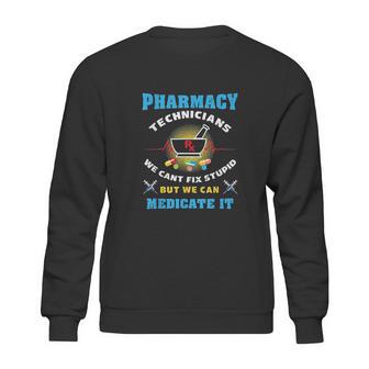 Pharmacy Technician Funny Pharmacy Tech Sweatshirt | Favorety CA