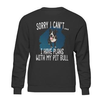 I Have Plans With My Pitt Bull Dog Sweatshirt | Favorety DE