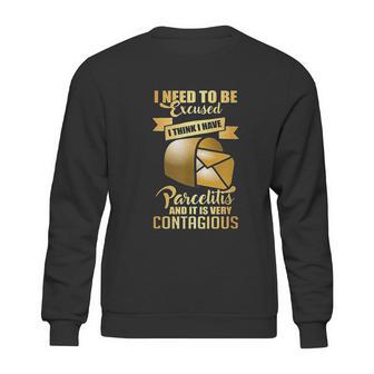 Postal Worker Parcelitis Very Contagious Funny Gift Sweatshirt | Favorety DE