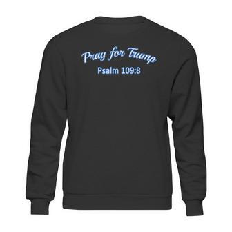 Pray For Trump Psalm 1098 By Scarebaby Sweatshirt | Favorety DE