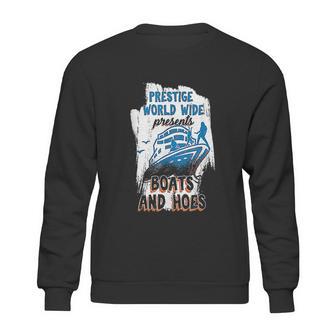 Prestige World Wide Presents Boats And Hoes Boating Nautical Sweatshirt | Favorety DE