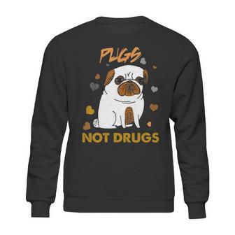 Pugs Not Drugs Pug Lover Dog Owner Funny Presents Sweatshirt | Favorety DE