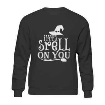 I Puta Srell On You Halloween Quote Sweatshirt | Favorety