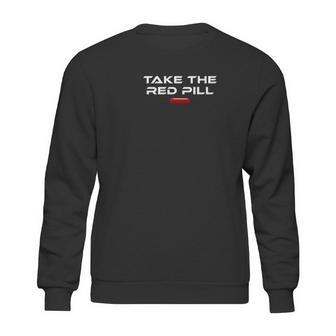 Take The Red Pill Sweatshirt | Favorety