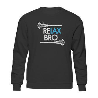 Relax Bro Unny Lax Team Lacrosse Sweatshirt | Favorety AU