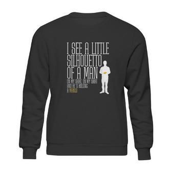 I See A Little Silhouetto Of A Man Of A Mango Statement Sweatshirt | Favorety